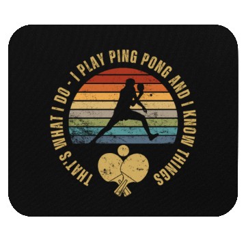 Discover Ping Pong That's What I Do Funny Ping Pong Mouse Pads