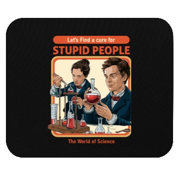 Discover "A Cure for Stupid People" Classic Mouse Pads