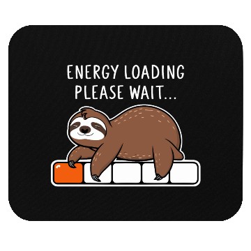 Discover Sloth Energy Loading Please Wait Mouse Pads