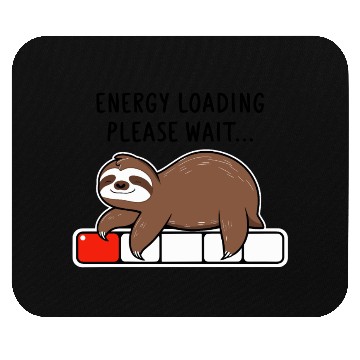 Discover Sloth Energy Loading Please Wait Mouse Pads