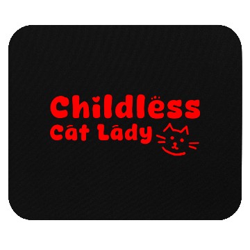 Discover childless cat lady Mouse Pads