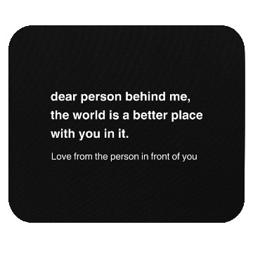 Discover Dear Person Behind Me Positive Message Mouse Pads