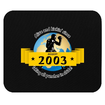 Discover 21st birthday Alive and kickin since 08/2003 Mouse Pads