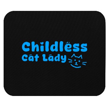 Discover childless cat lady Mouse Pads