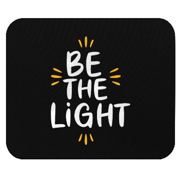 Discover Be the light 2 Mouse Pads