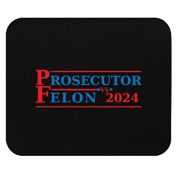 Discover Prosecutor Vs Felon Funny Voting Election 2024 Mouse Pads