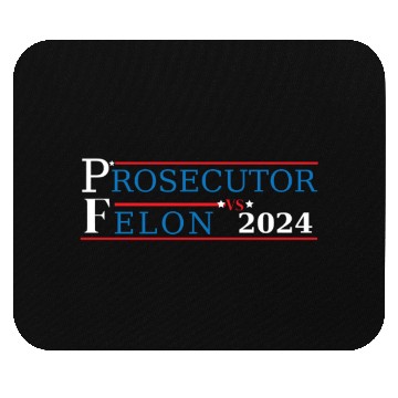 Discover Prosecutor Vs Felon Funny Voting Election 2024 2 Mouse Pads