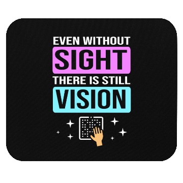 Discover There Is Still Vision Blind Braille Writer Mouse Pads