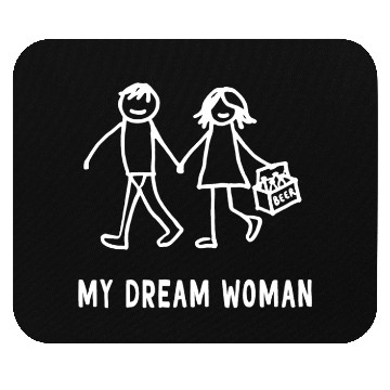 Discover My dream woman beer design Mouse Pads