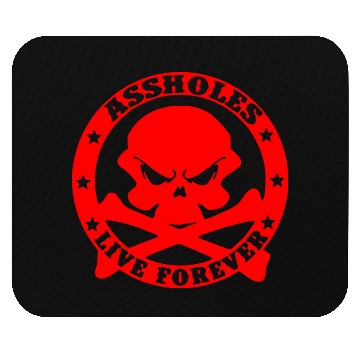 Discover Assholes Live Forever LIKE US ON FACEBOOK Mouse Pads