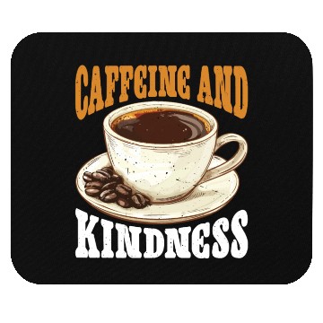 Discover Caffeine And Kindness 6 Mouse Pads