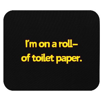 Discover Rolling Humor: Toilet Paper Wit Mouse Pads