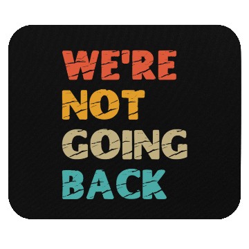 Discover "We're not going back" Kamala Harris 2024 Mouse Pads
