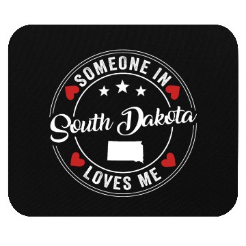 Discover Someone In South Dakota Loves Me Mouse Pads