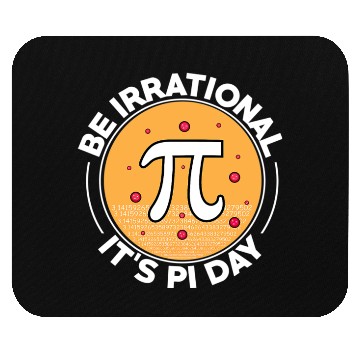 Discover Happy Pi Day Be Irrational It's Pi Day Math Mouse Pads