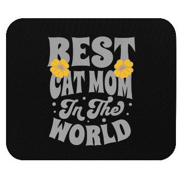 Discover Best Cat Mom in the World Mouse Pads