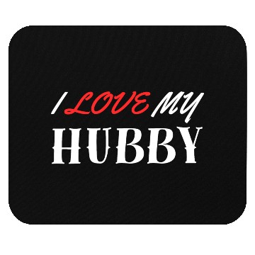 Discover I Love My Hubby Mouse Pads