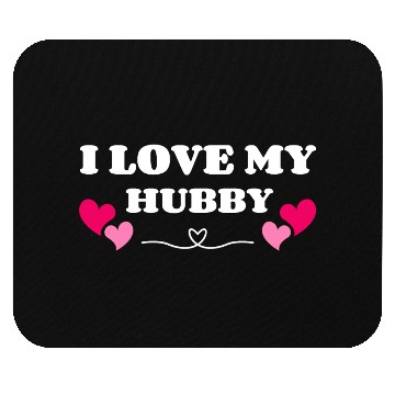 Discover I Love My Hubby Mouse Pads