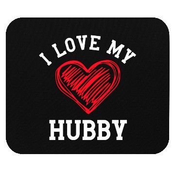Discover I Love My Hubby Mouse Pads