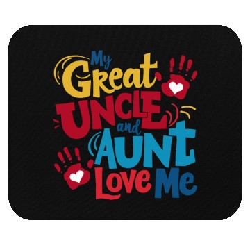 Discover My Great Uncle and Aunt Love Me Mouse Pads