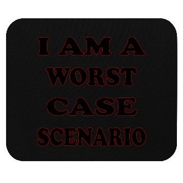 Discover I Am A Worst Case Scenario LIKE US ON FACEBOOK Mouse Pads