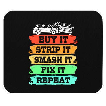 Discover Buy It Smash It Fix It Repeat Demolition Derby Mouse Pads