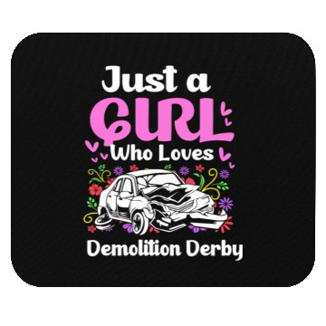 Discover Demo Derby Just A Girl Who Loves Demolition Derby Mouse Pads