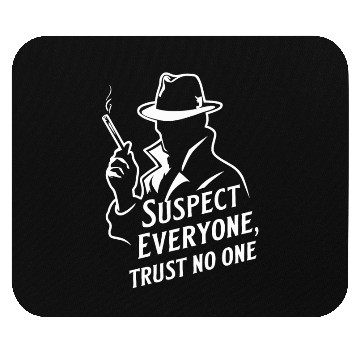 Discover Suspect Everyone, Trust No One - Perfect Murder Mouse Pads