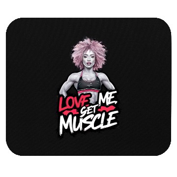 Discover Love me, Get Muscle Mouse Pads
