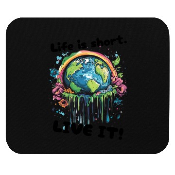 Discover Live Life To The Fullest Artsy Mouse Pads