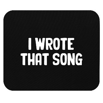 Discover I Wrote That Song Writer Karaoke Guitarist Choir Mouse Pads