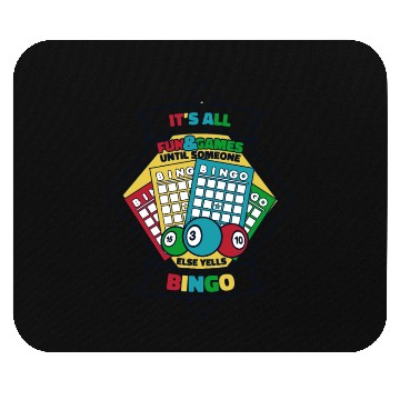 Discover Until Someone Else Yells Bingo Professional Mouse Pads