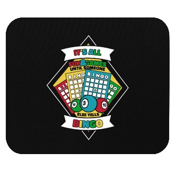 Discover Until Someone Else Yells Bingo Professional Mouse Pads