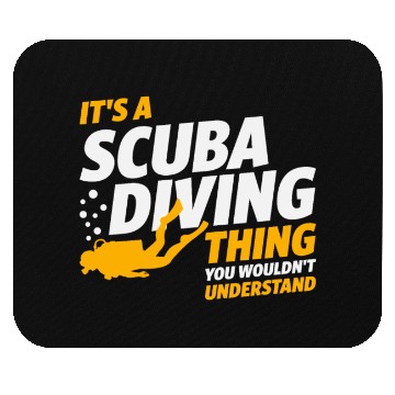 Discover It's a Scuba Diving Thing - Scuba Diver Mouse Pads