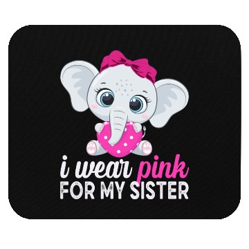Discover I Wear Pink For My Sister Breast Cancer Awareness Mouse Pads