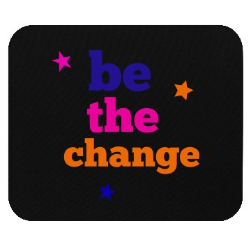 Discover be the change Mouse Pads