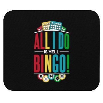 Discover All I Do Is Yell Bingo Professional Caller Mouse Pads