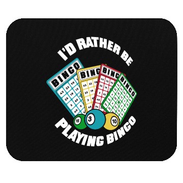 Discover I'd Rather Be Playing Bingo Professional Caller Mouse Pads
