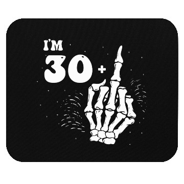 Discover I Am 30 Plus Middle Finger - 31st Birthday Mouse Pads