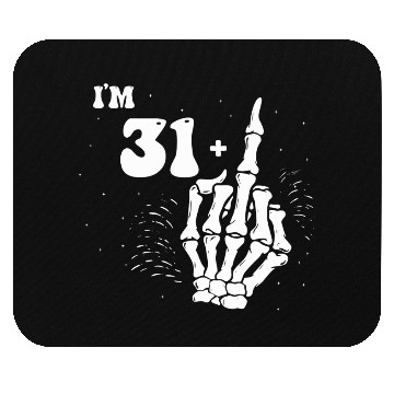 Discover I Am 31 Plus Middle Finger - 32nd Birthday Mouse Pads