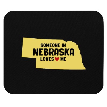 Discover Someone In Nebraska Loves Me Mouse Pads