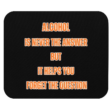 Discover Humorous Alcohol Meme Typography Mouse Pads