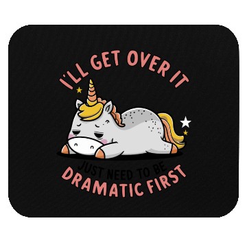 Discover I Just Need To Be Dramatic Lazy Unicorn Mouse Pads