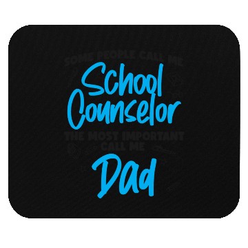Discover School Counselor Dad Some People Mouse Pads