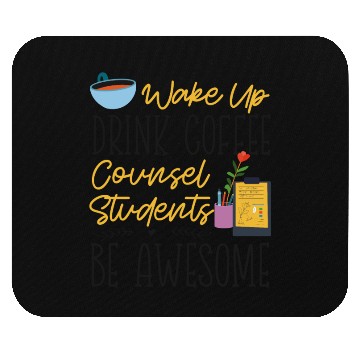 Discover School Counselor Coffee Wake Up Mouse Pads