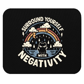 Discover Surround Yourself With Negativity. Angry Cat. Mouse Pads