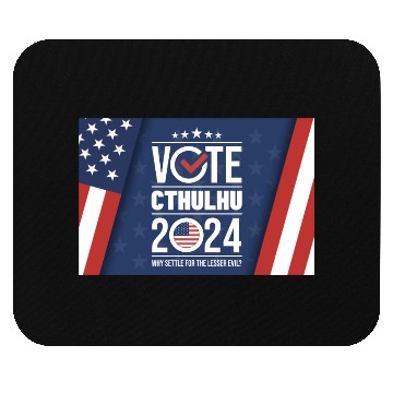 Discover Vote Cthulhu 2024 - Why Settle for the lesser evil Mouse Pads