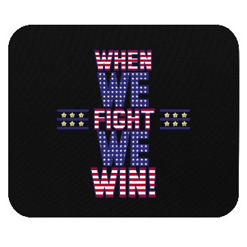Discover When We Fight We Win Kamala Harris 2024 Election Mouse Pads