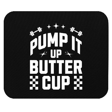 Discover Pump It Up Butter Cup Gym Workout Mouse Pads