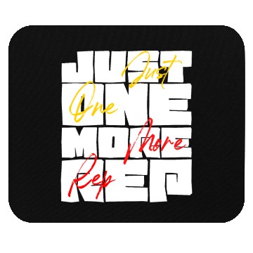 Discover Just One More Rep Gym Workout Motivation Mouse Pads